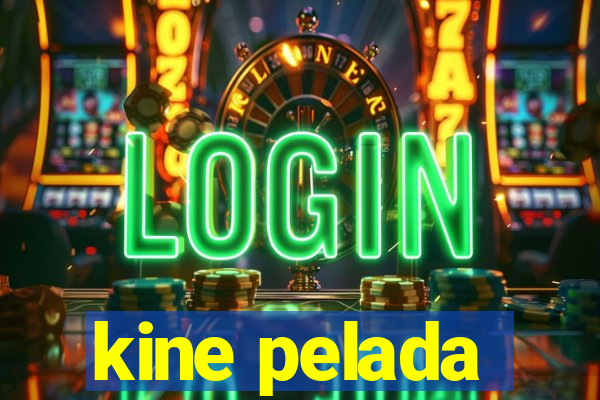 kine pelada